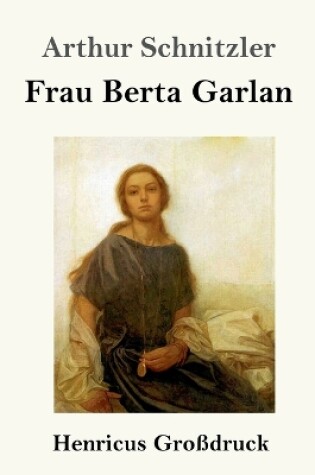 Cover of Frau Berta Garlan (Großdruck)