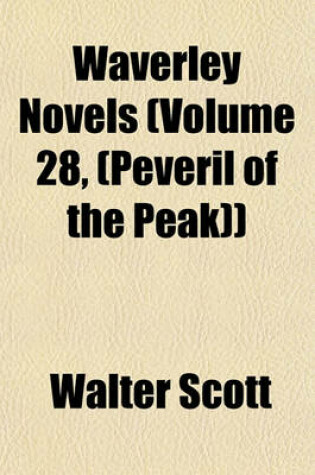 Cover of Waverley Novels (Volume 28, (Peveril of the Peak))