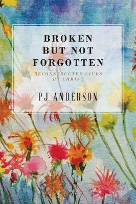 Book cover for Broken But not Forgotten