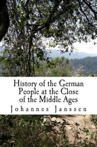 Cover of History of the German People at the Close of the Middle Ages