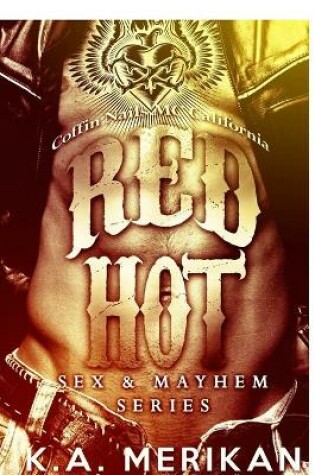 Cover of Red Hot - Coffin Nails MC California (gay M/M romance novel)