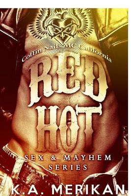 Book cover for Red Hot - Coffin Nails MC California (gay M/M romance novel)