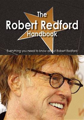 Book cover for The Robert Redford Handbook - Everything You Need to Know about Robert Redford