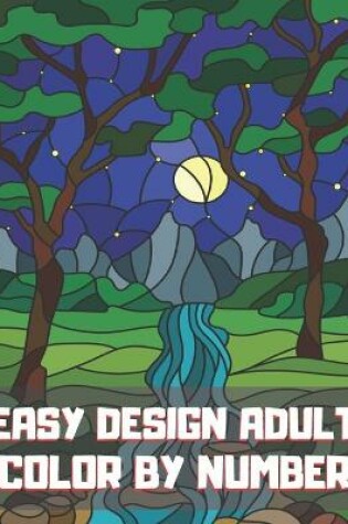 Cover of Easy Design Adult Color By Number