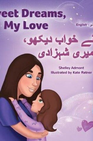 Cover of Sweet Dreams, My Love (English Urdu Bilingual Book for Kids)