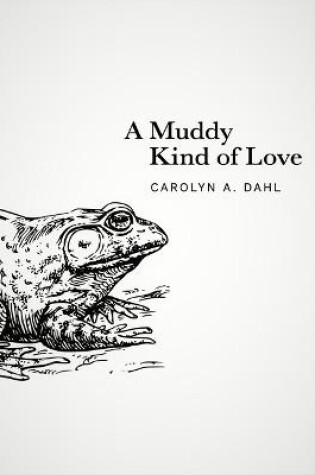 Cover of A Muddy Kind of Love