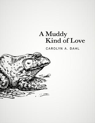 Book cover for A Muddy Kind of Love