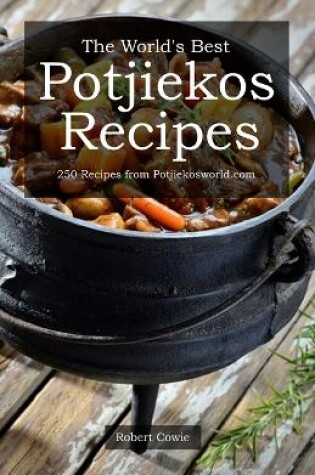 Cover of The World's Best Potjiekos Recipes