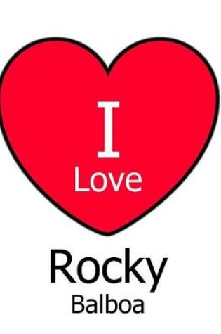 Cover of I Love Rocky Balboa