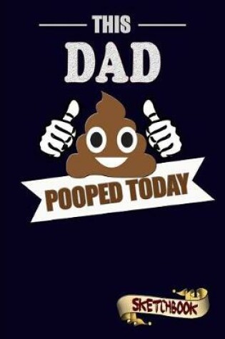 Cover of This Dad Pooped Today