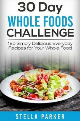 Cover of 30 Day Whole Foods Challenge