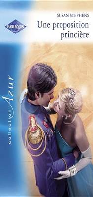 Book cover for Une Proposition Princiere (Harlequin Azur)