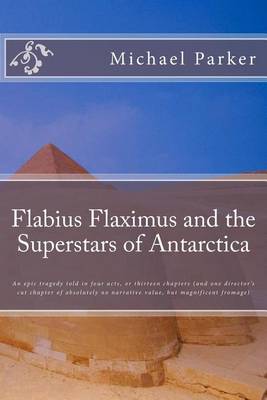 Book cover for Flabius Flaximus and the Superstars of Antarctica