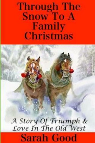 Cover of Through the Snow to a Family Christmas