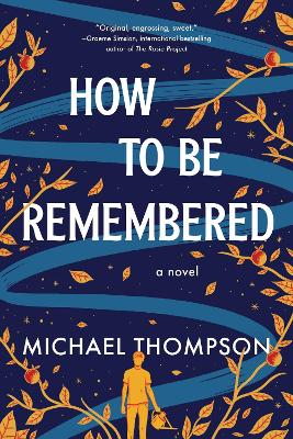 Book cover for How to Be Remembered