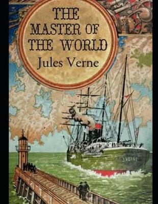 Book cover for The Master of the World (Annotated)