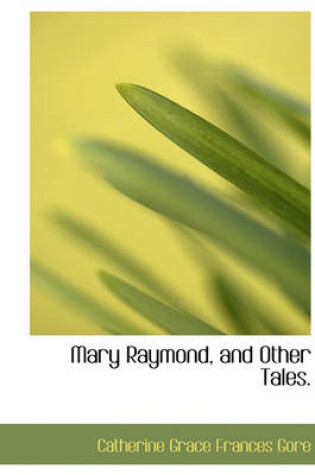 Cover of Mary Raymond, and Other Tales.