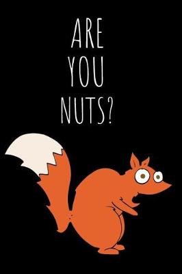 Book cover for Are You Nuts?