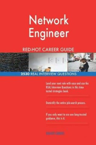 Cover of Network Engineer RED-HOT Career Guide; 2530 REAL Interview Questions