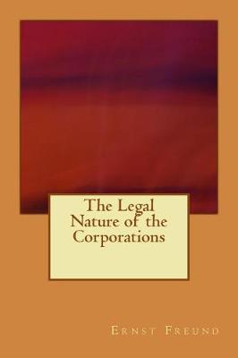 Book cover for The Legal Nature of the Corporations