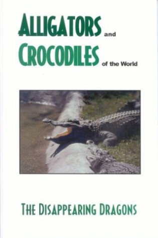 Cover of Alligator's and Crocodiles of the World