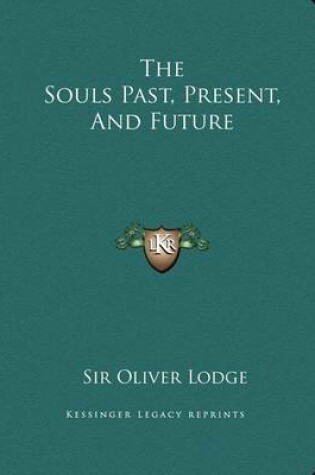 Cover of The Souls Past, Present, and Future