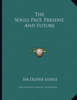 Book cover for The Souls Past, Present, and Future