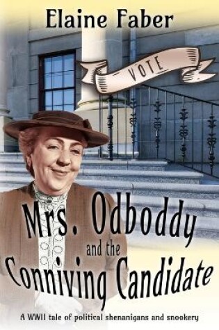 Cover of Mrs. Odboddy and the Conniving Candidate