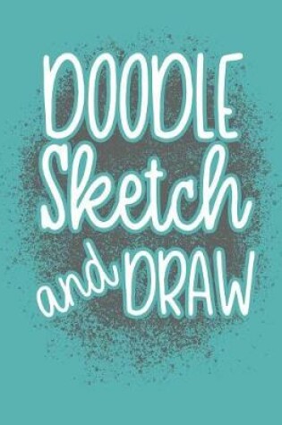 Cover of Doodle Sketch And Draw