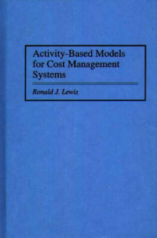 Cover of Activity-Based Models for Cost Management Systems