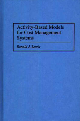 Book cover for Activity-Based Models for Cost Management Systems