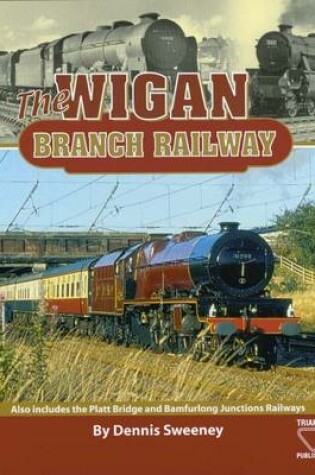 Cover of The Wigan Branch Railway