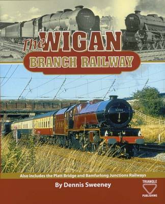 Book cover for The Wigan Branch Railway