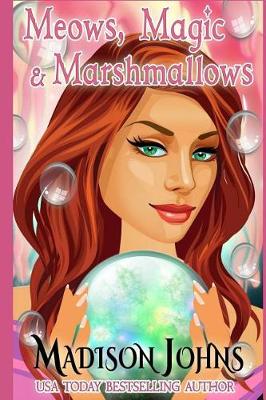 Book cover for Meows, Magic & Marshmallows