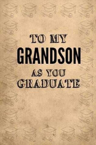 Cover of To My Grandson as You Graduate