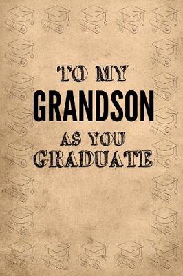 Book cover for To My Grandson as You Graduate