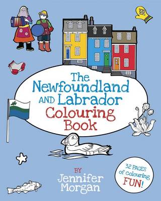 Book cover for The Newfoundland and Labrador Colouring Book