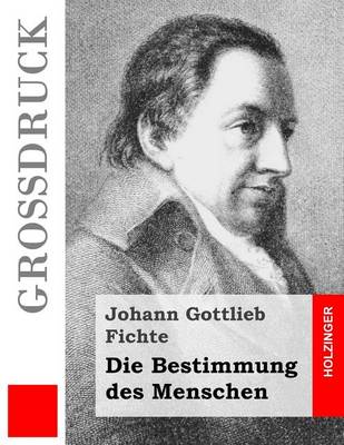 Book cover for Die Bestimmung des Menschen (Grossdruck)