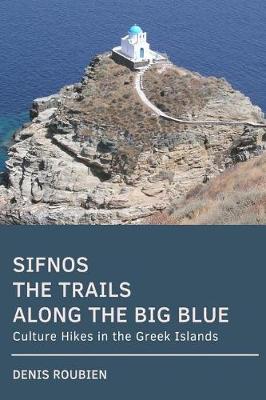 Book cover for Sifnos. the Trails Along the Big Blue