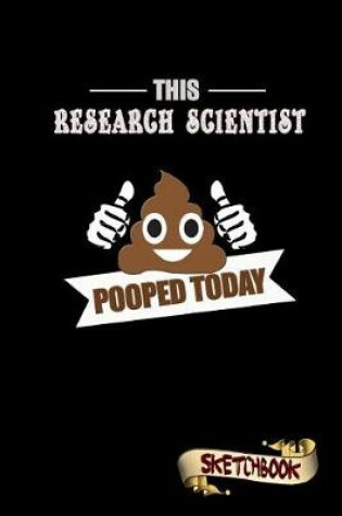 Cover of This Research Scientist Pooped Today