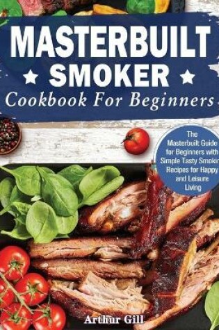 Cover of Masterbuilt Smoker Cookbook for Beginners