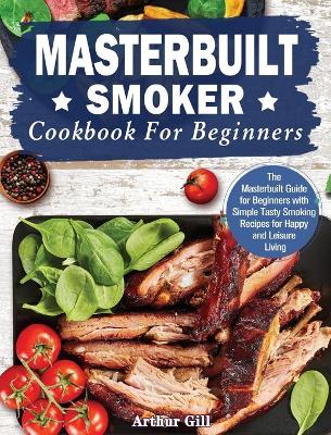 Book cover for Masterbuilt Smoker Cookbook for Beginners