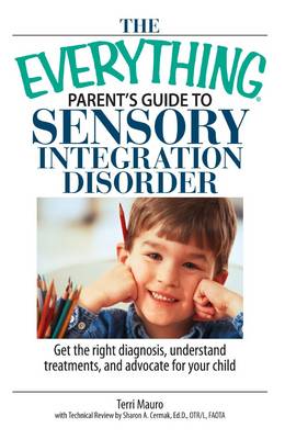 Book cover for The Everything Parent's Guide To Sensory Integration Disorder