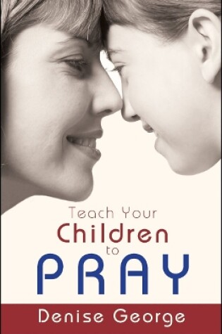 Cover of Teach Your Children to Pray