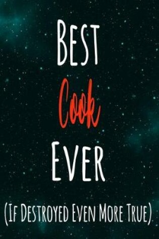 Cover of Best Cook Ever (If Destroyed Even More True)
