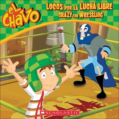 Cover of Locos Por La Lucha Libre / Crazy for Wrestling