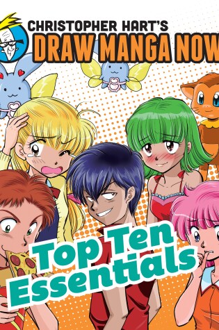 Cover of Top Ten Essentials: Christopher Hart's Draw Manga Now!