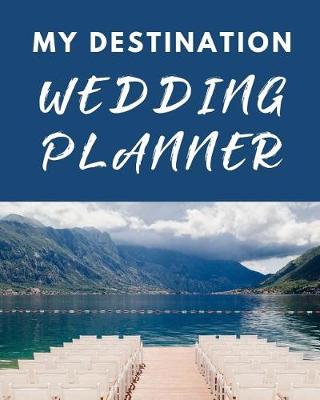 Book cover for My Destination Wedding Planner