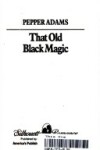 Book cover for That Old Black Magic