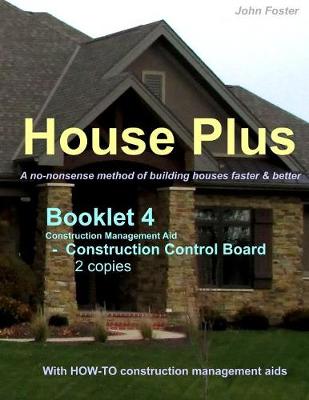 Book cover for House Plus(TM) Booklet 4 - Construction Management Aid - Construction Control Board 2 copies